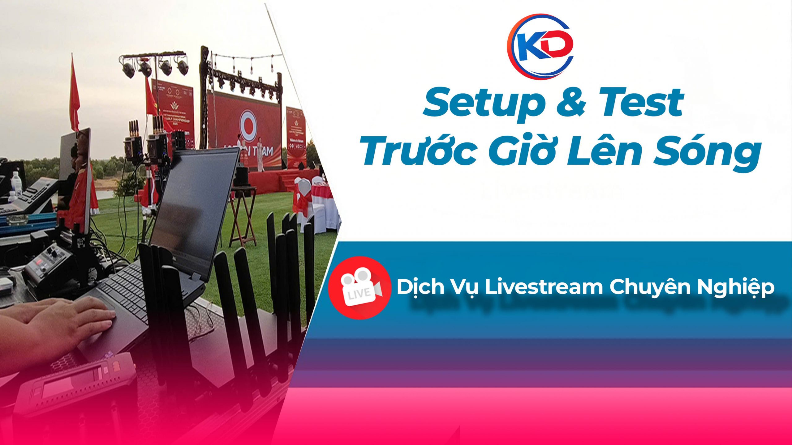 Setup và test trước giờ lên sóng trong quy trình livestream chuyên nghiệp