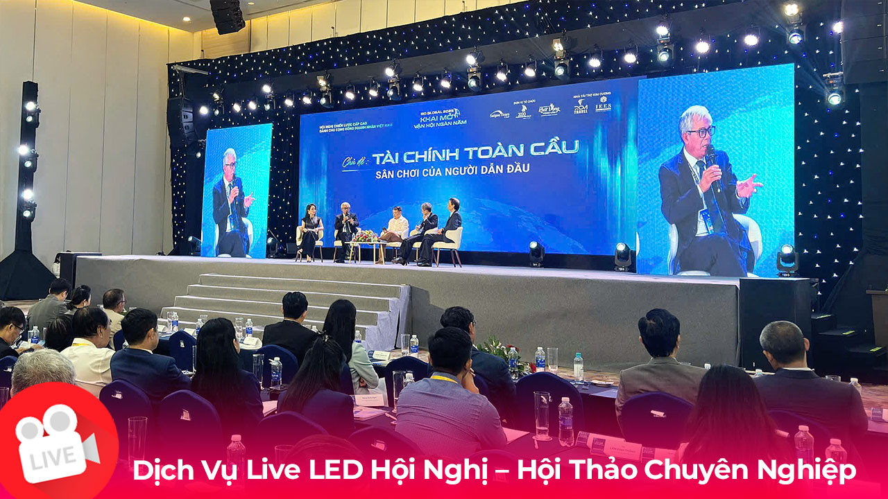 Dịch Vụ Live LED Hội Thảo Doanh Nghiệp Tại TP.HCM