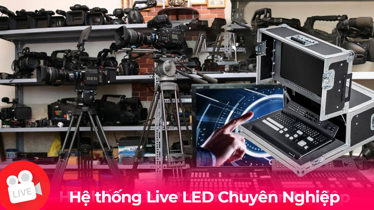 Dịch Vụ Live LED Sân Khấu Ca Nhạc Chuyên Nghiệp