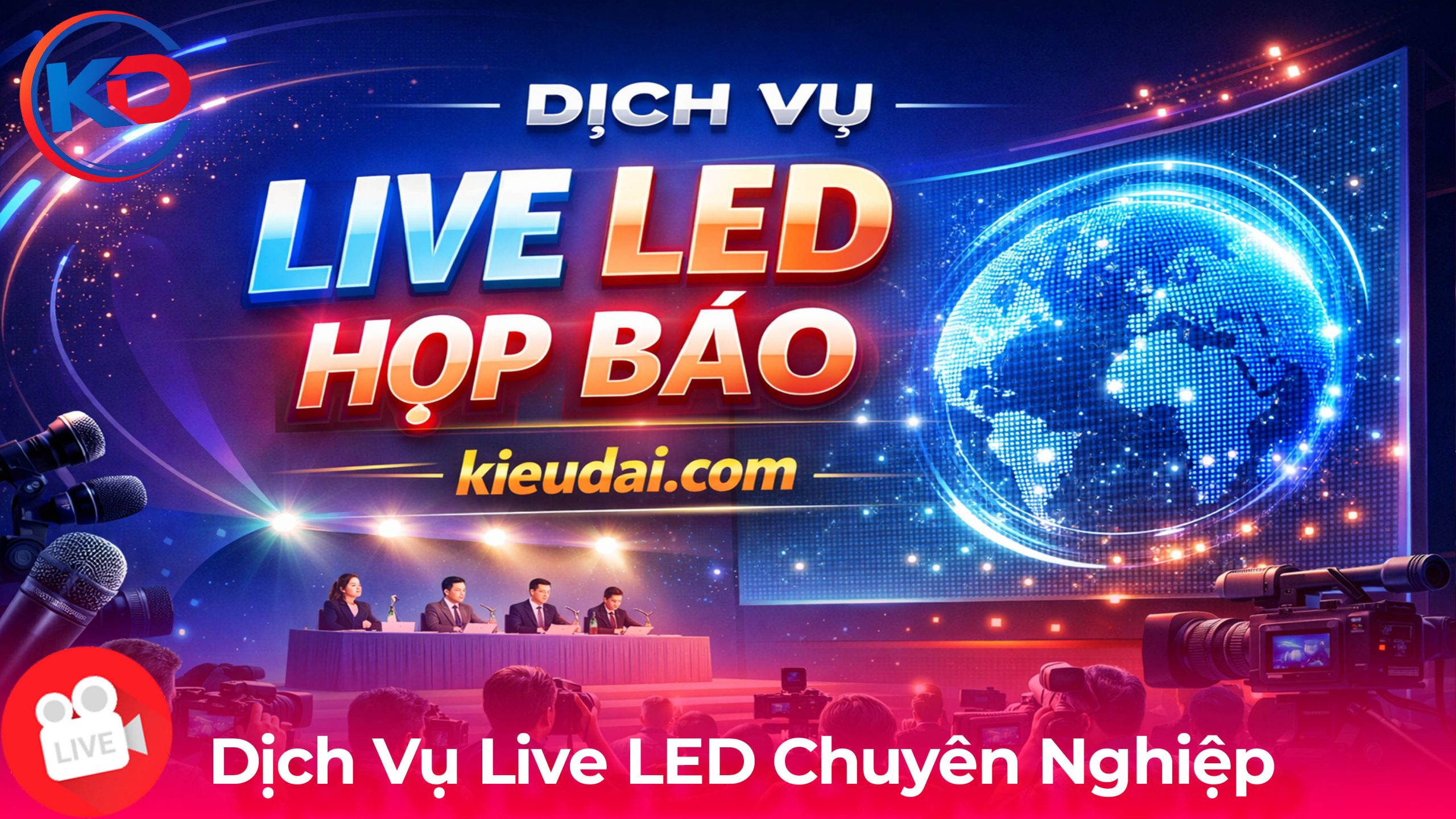 dịch vụ Live LED Họp Báo kieudaicom